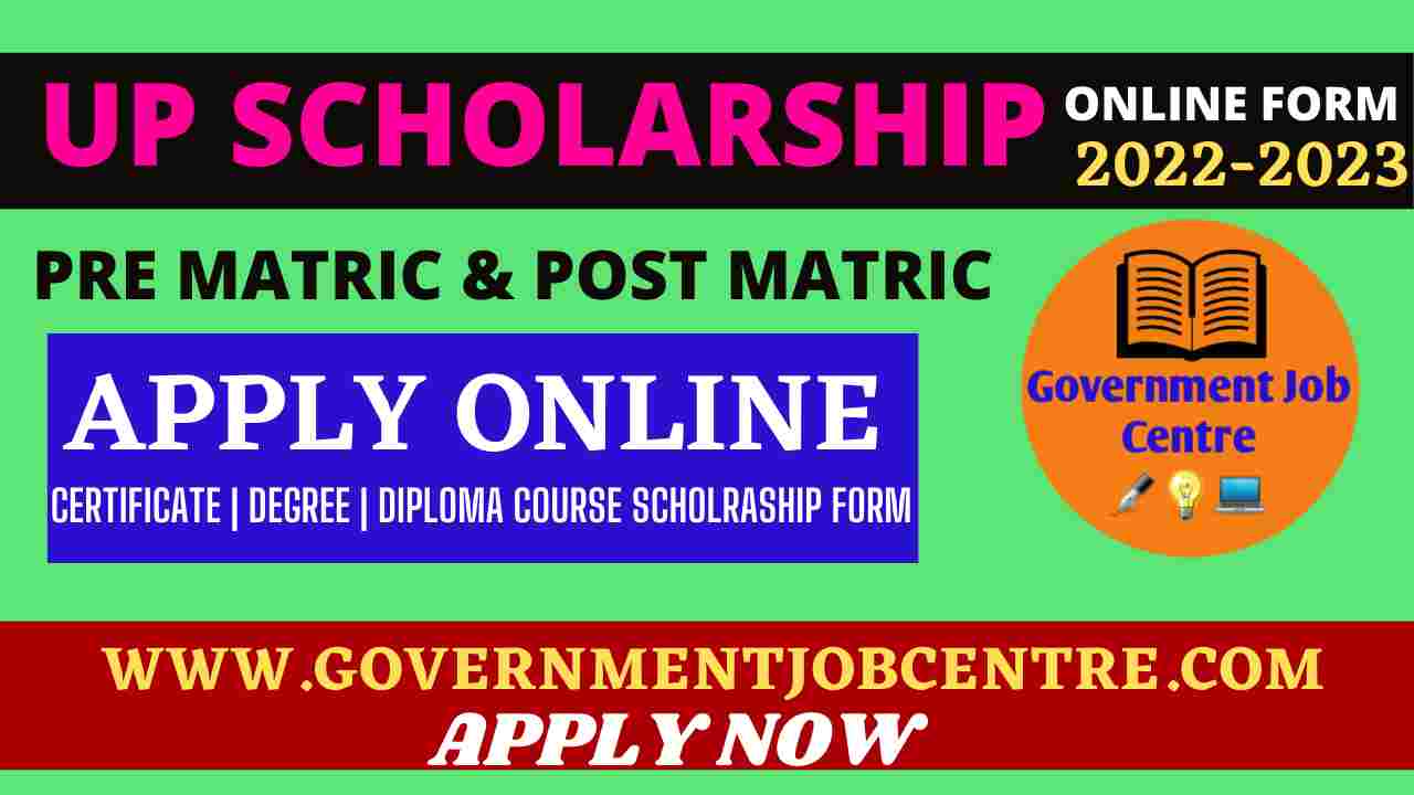 Up Scholarship Online Form 2022 23 For Pre And Post Matric Scheme