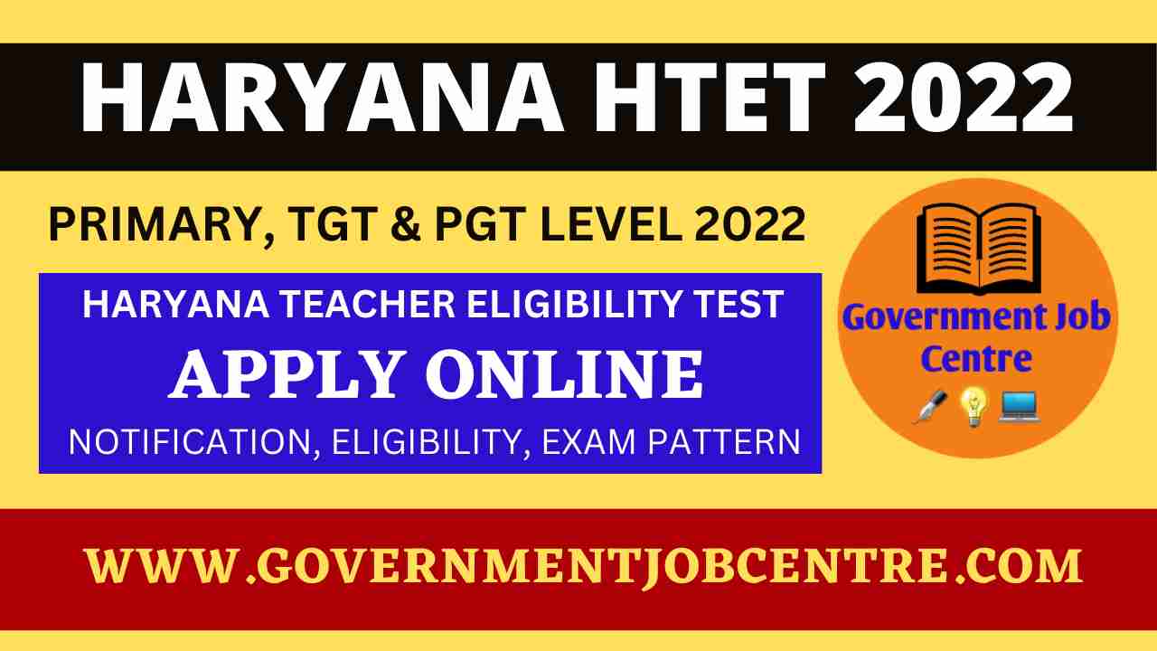 Haryana HTET Online Application Form 2022 - Government Job Centre