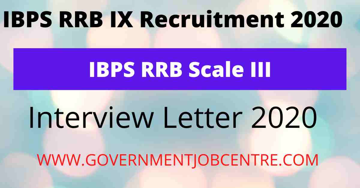 IBPS RRB IX Scale III Interview Letter - Government Job Centre